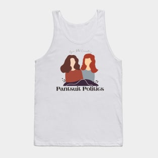 Pantsuit Politics Fan art Tank Top